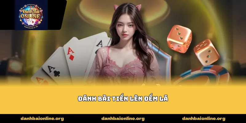 đánh bài tiến lên đếm lá