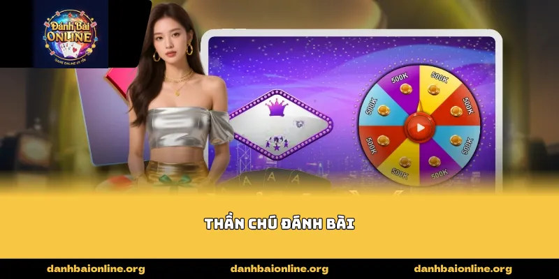 thần chú đánh bài